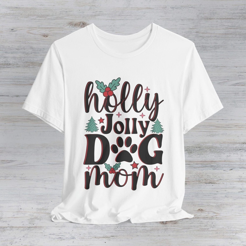Holly Jolly Dog Mom Tee